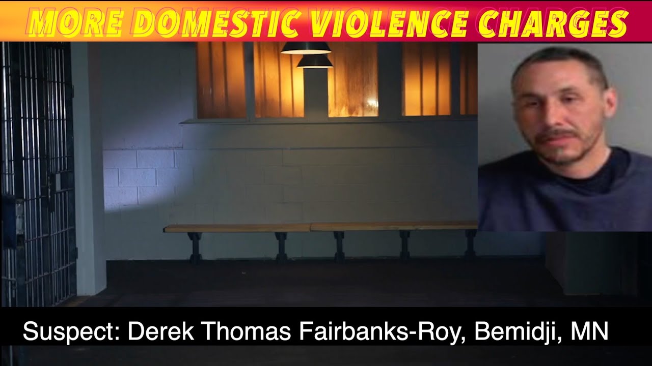 Bemidji Man Facing More Domestic Violence Related Charges - YouTube