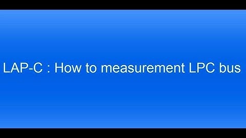 LAP-C - How to measurement Low Pin Count (LPC) bus