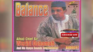 Etsako Music: Alhaji Sir Waziri Oshomah - BALANCE (Full Album)