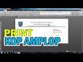 Cara membuat dan print kop Amplop Surat (Microsoft Word)