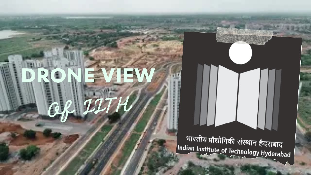 drone-view-of-iit-hyderabad-kandi-sangareddy-youtube
