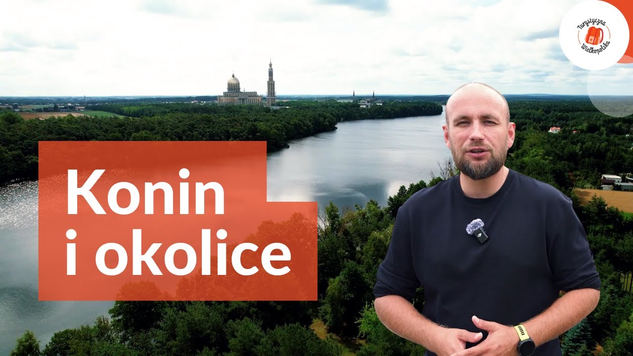 Turystyczna Wielkopolska: Konin i okolice