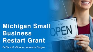 Frequently Asked Questions about the Michigan Small Business Restart Program