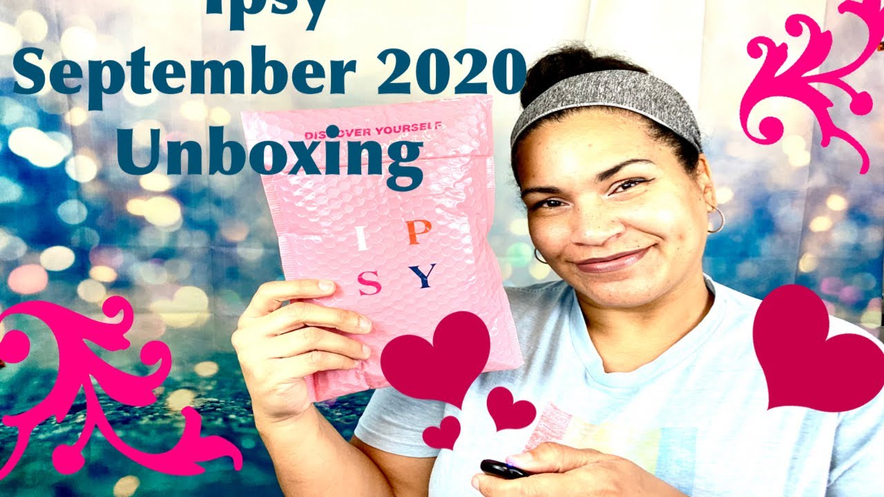 Ipsy September 2020 Unboxing