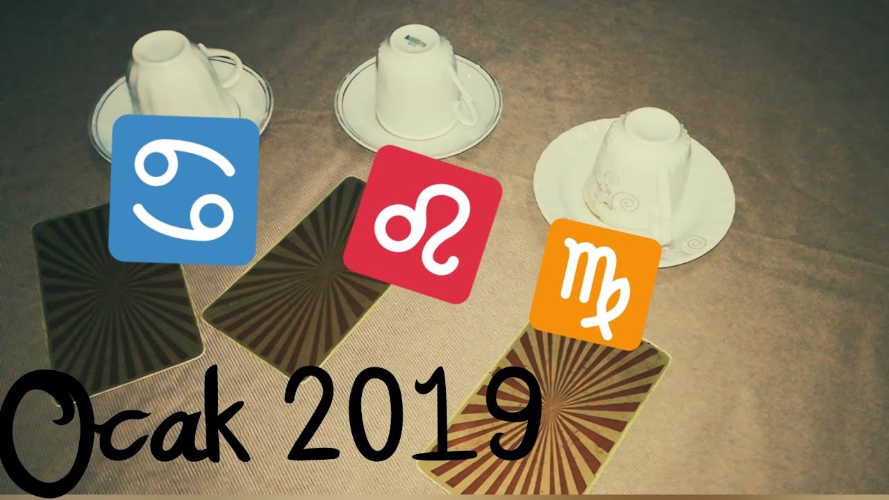 Yengeç, Aslan, Başak Burcu Ocak 2019 Kahve Falı Ve Tek Kart Tarot