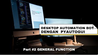 Python PyAutoGUI #2 | Desktop Automation Tutorial with Python PyAutoGUI | General Functions