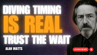 Alan Watts | Trust the Timing: What You’re Waiting For Is Already On Its Way