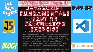 The Odin Project VLOG | Day 57 CODING For BEGINNERS | Foundations JavaScript Fundamentals Part 5b