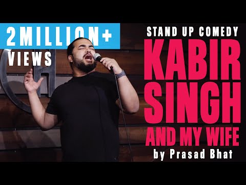 kabir-singh,-wife-and-movies-|-indian-stand-up-comedy-by-prasad-bhat