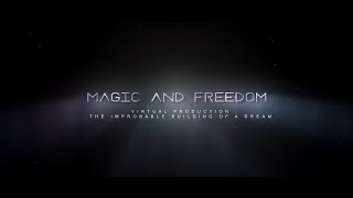 Documentary: Virtual Production: MAGIC AND FREEDOM