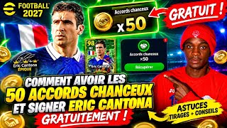 COMMENT AVOIR LES 50 ACCORDS CHANCEUX ET SIGNER ERIC CANTONA GRATUITEMENT SUR eFOOTBALL 2027 ! ⚽