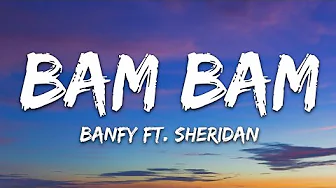 Banfy - Bam Bam (Testo/Lyrics) ft. Sheridan