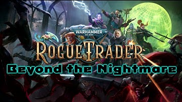 Warhammer 40,000: Rogue Trader - Beyond the Nightmare OST