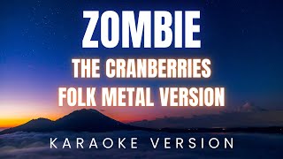 Zombie - The Cranberries KARAOKE | FOLK ROCK METAL VERSION