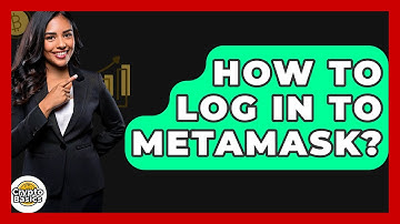 How to Log In to MetaMask? - CryptoBasics360.com