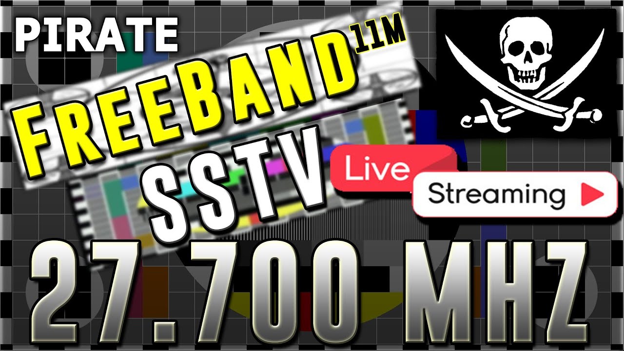 CB Radio Freeband SSTV DX Skip 27.700MHz LIVE