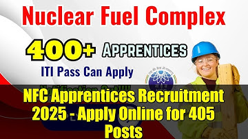 NFC Apprentices Recruitment 2025 - Apply Online for 405 Posts | Full Details