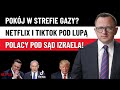 Terroryzm Izraela? Ultimatum Trumpa i Zgoda Hamasu! Skandal z Netflixem i TikTokiem!