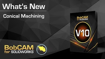 BobCAM for SOLIDWORKS | Whats new V10 -   Conical Machining