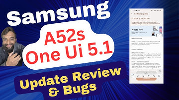 Samsung A52s 5G One Ui 5.1 Update Review and Bugs