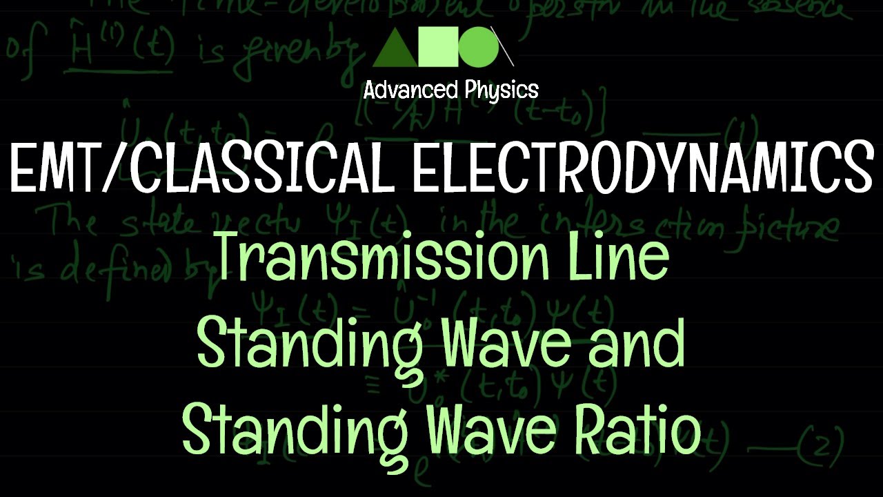 Classical Electrodynamics - Transmission Line : Standing Wave and ...