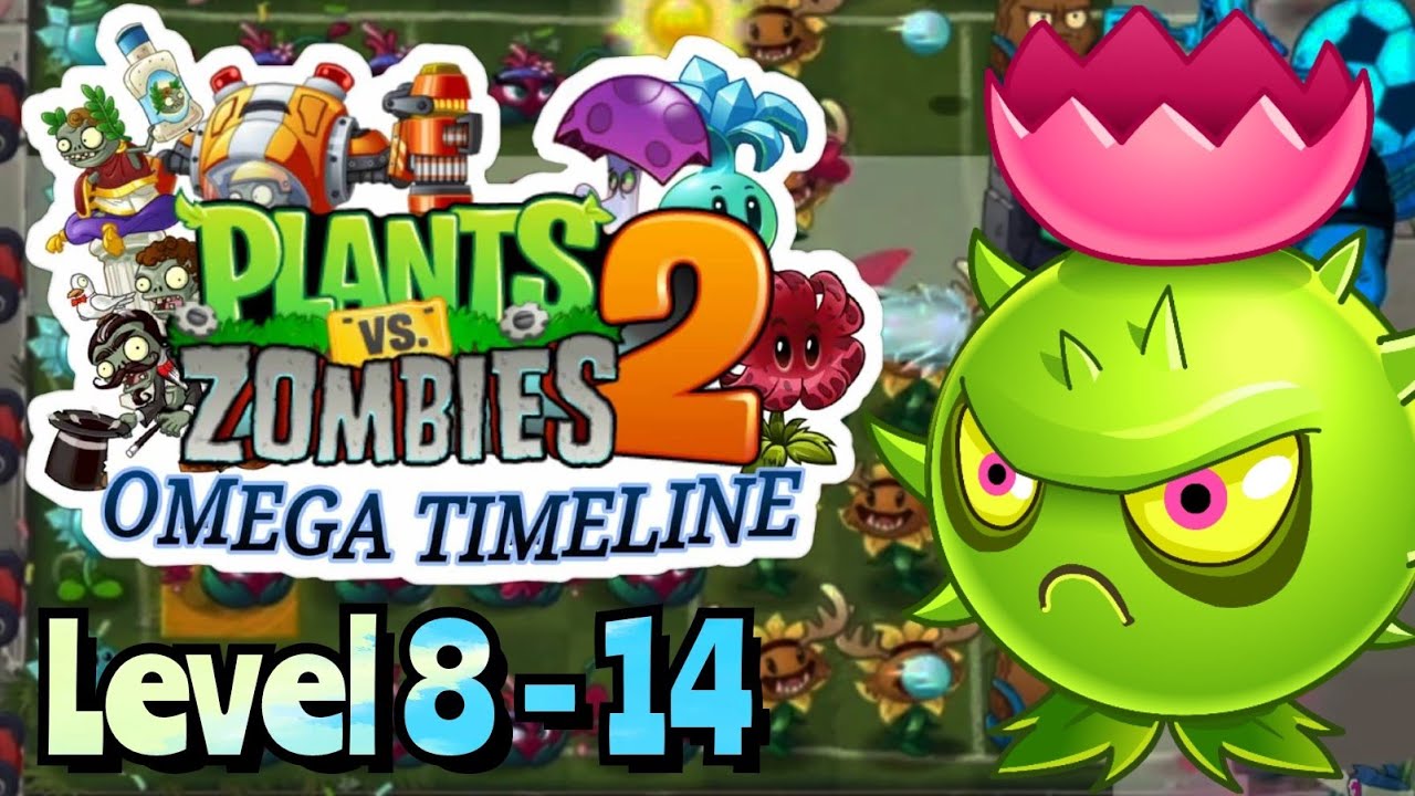 [REMATCH] Plants vs Zombies 2 - Omega Timeline - Level 8 to 14 - YouTube