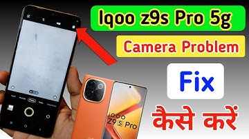 Iqoo z9s Pro 5g camera setting /Iqoo z9s Pro camera setting reset/Iqoo camera problem fix kaise kare