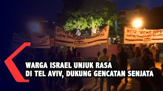 Warga Israel Unjuk Rasa di Tel Aviv, Dukung Gencatan Senjata