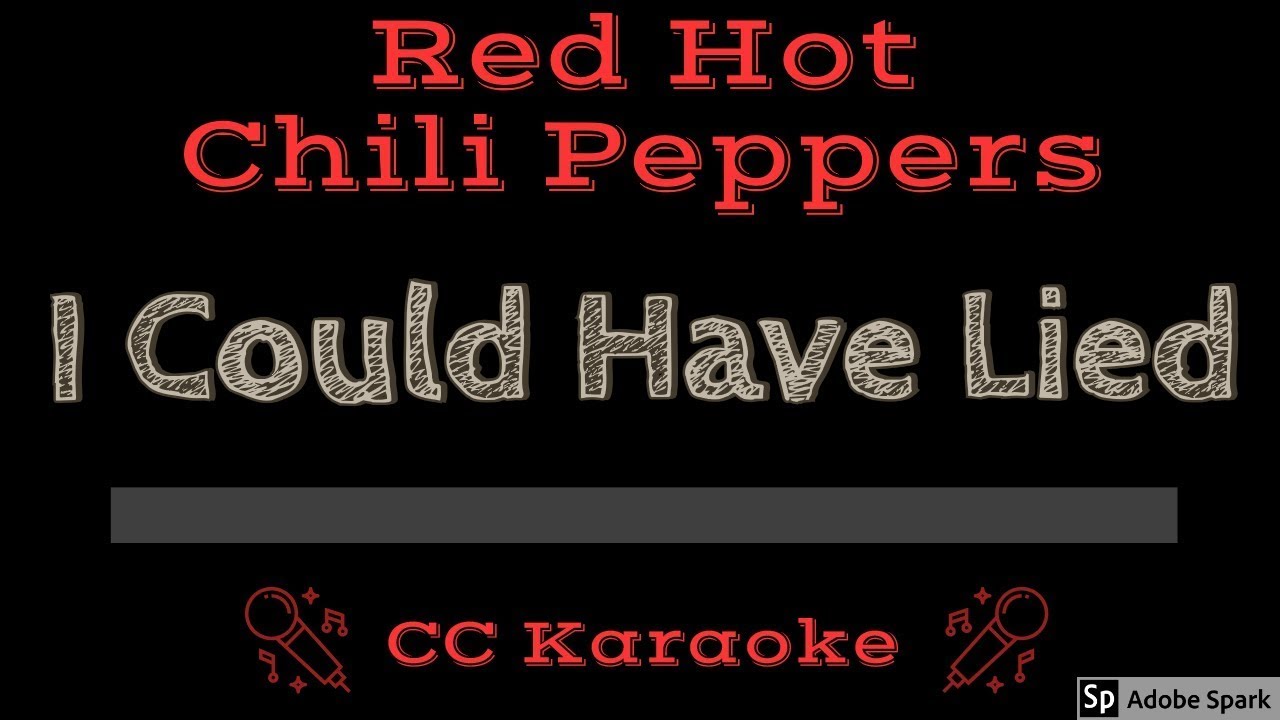 Red Hot Chili Peppers • I Could Have Lied [Clean] (CC) [Karaoke