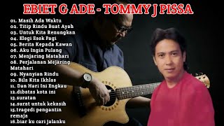 Ebiet G. Ade & Tommy J Pisa – Lagu Nostalgia Paling Hits