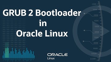 GRUB 2 Bootloader in Oracle Linux