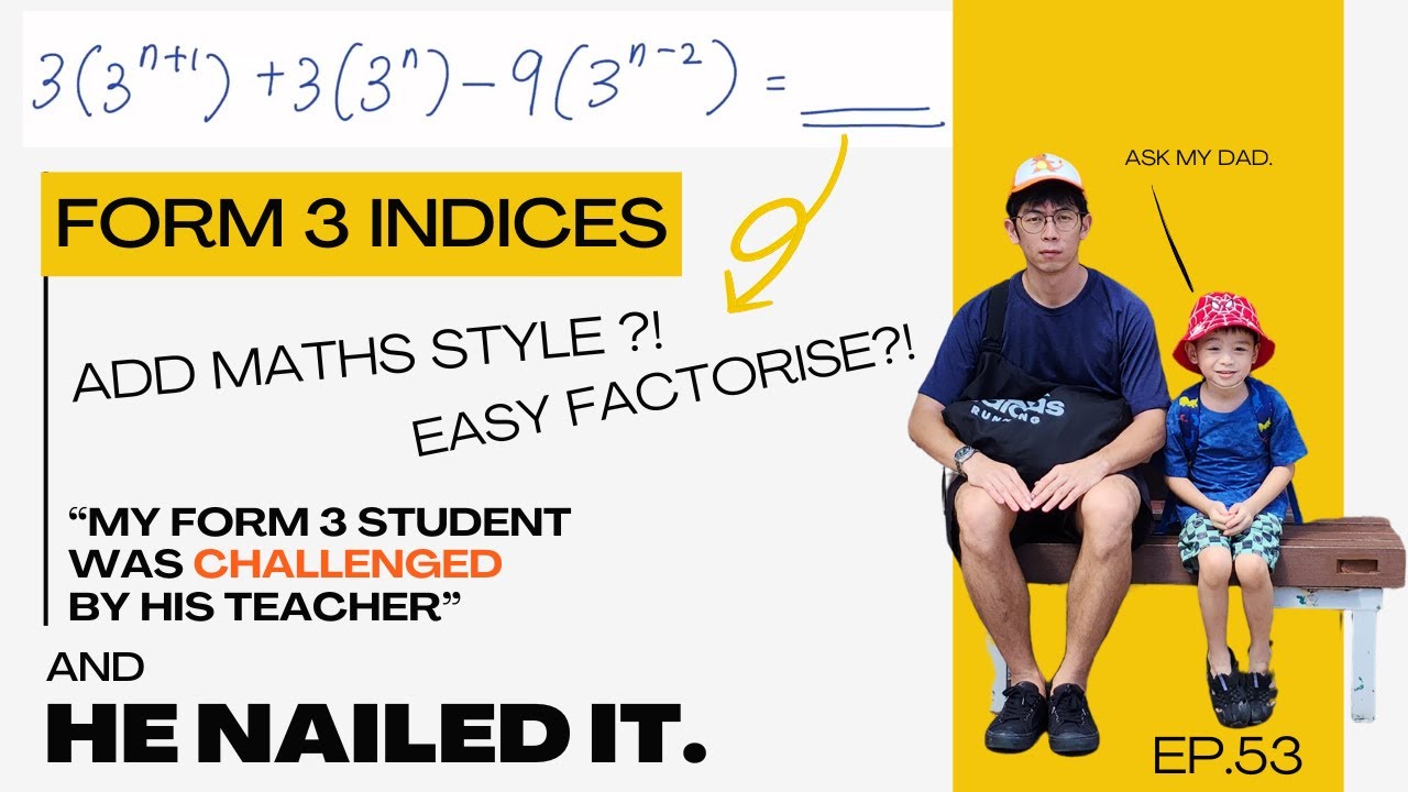 Must know b4 SPM | Ep 53 | INDICES | Add Maths Style?Factorise? CHALLENGING QUESTION for F3 not F4/5