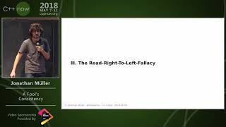C++Now 2018: Jonathan Müller “A Fool's Consistency”