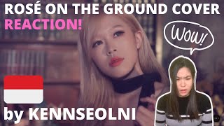 ROSÉ - 'On The Ground' MV Cover by Kennseolni (Indonesia) REACTION!! 😱 (INDO SUB)