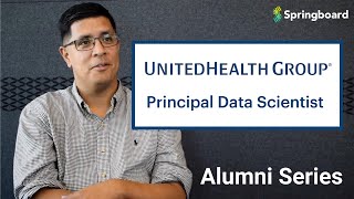 Principal Data Scientist at UnitedHealth Group - Springboard Alumni Series Wealth