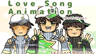 Love Song Animation | Flipaclip | Boboiboy | Loop~ (Spoiler Warning!)
