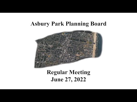 Asbury Park Planning Board Meeting - June 27, 2022