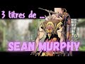 3 titres de  sean murphy