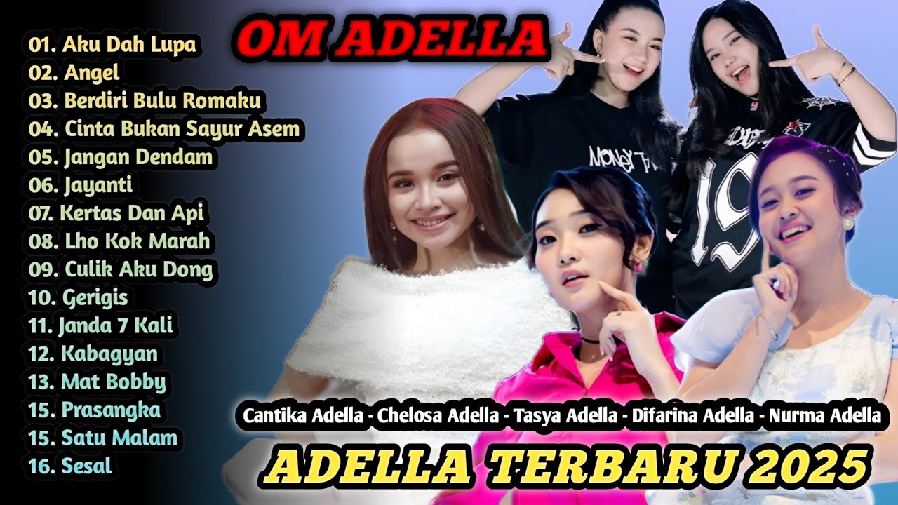 OM ADELLA TERBARU | AKU DAH LUPA | CANTIKA ADELLA - TASYA ADELLA - DIFARINA ADELLA - NURMA ADELLA 