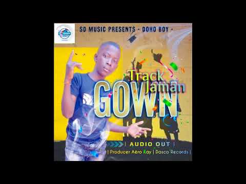 Gown Audio By Track Jaman