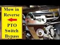 Mower PTO Reverse switch Bypass