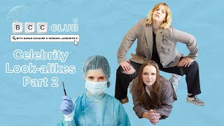 68: Celebrity Look-alikes Part 2 | The BCC Club Podcast