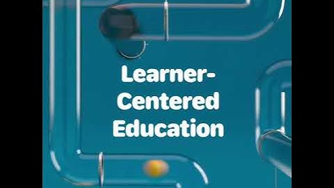 The Learner-Centered Paradigm