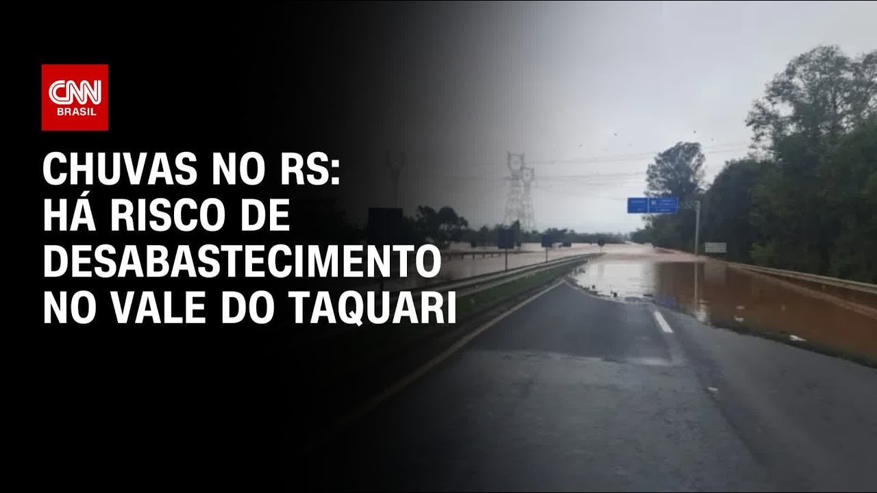 Chuvas no RS: Há riscos de desabastecimento no Vale do Taquari | AGORA CNN
