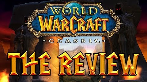 Classic WoW: The Review