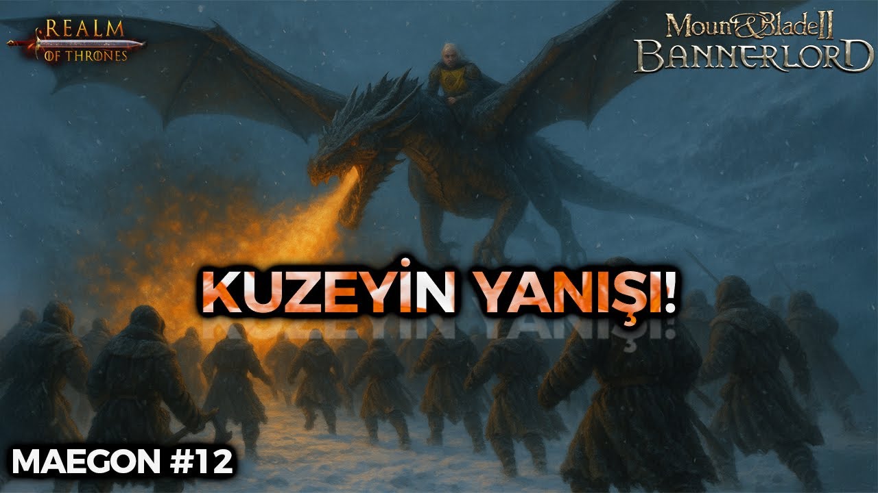 KUZEY İLE SERT MUHARBELER! #12 | Realm of Thrones 6.3 (Bannerlord) – Maegon Targaryen Yolculuğu