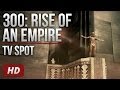 300: Rise of an Empire - TV Spot 5 [HD]