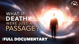 What if death were just a passage? |💫Life | Full Documentary