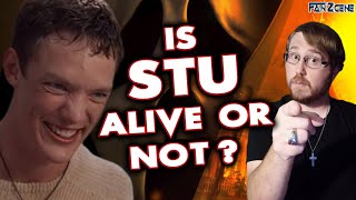 Is Stu Really Alive Or Dead?