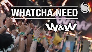 Video thumbnail of "W&W - Whatcha Need (Official Music Video)"